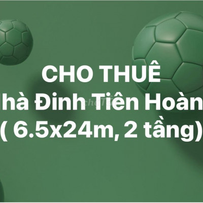 Cho thuê nhà Đinh Tiên Hoàng 6.5x24m-Đoạn 2 chiều