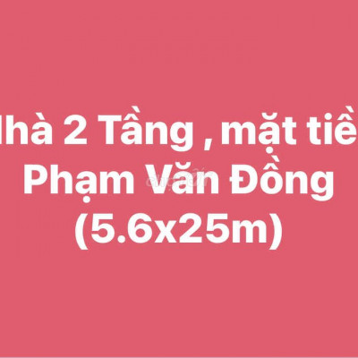 Mặt tiền Phạm Văn Đồng cho thuê - Ngang 5.6m - 2 T
