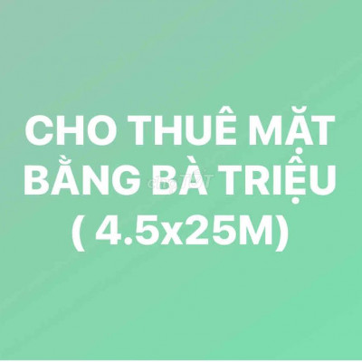 CHO THUÊ MẶT BẰNG BÀ TRIỆU ( 4.5x25m )