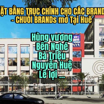 MẶT BẰNG CHO THUÊ CÁC  TUYẾN PHỐ CHÍNH TẠI HUẾ CHO CÁC THƯƠNG HIỆU